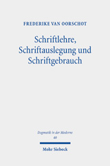 E-book, Schriftlehre, Schriftauslegung und Schriftgebrauch : Eine Untersuchung zum Status der Schrift in der und für die Dogmatik, Mohr Siebeck