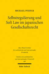 E-book, Selbstregulierung und Soft Law im japanischen Gesellschaftsrecht : Corporate Governance Code, Stewardship Code und der "konstruktive Dialog", Pfeifer, Michael, Mohr Siebeck