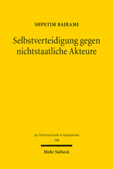 E-book, Selbstverteidigung gegen nichtstaatliche Akteure : Eine Systematisierung und Auswertung der unwilling or unable-Doktrin, Mohr Siebeck