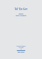 E-book, Tel 'En Gev : Report of the Keio Archaeological Mission : 2009-2011 : Research on Israel and Aram in Biblical Times V, Mohr Siebeck