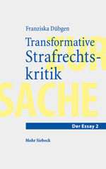 E-book, Transformative Strafrechtskritik : Überlegungen im Anschluss an Nietzsches Vision einer neuen Gerechtigkeit, Mohr Siebeck
