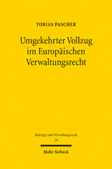 E-book, Umgekehrter Vollzug im Europäischen Verwaltungsrecht : Die Anwendung mitgliedstaatlichen Rechts durch die Europäische Zentralbank als Herausforderung, Mohr Siebeck
