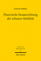 E-book, Planerische Neuausrichtung der urbanen Mobilität : Die kommunale Mobilitätsplanung als querschnittsorientierte Fachplanung, Mohr Siebeck