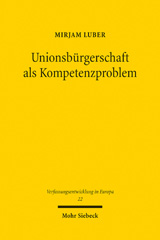 E-book, Unionsbürgerschaft als Kompetenzproblem : Grundlagen und Grenzen von Auslegung und Rechtsfortbildung am Beispiel der Unionsbürgerschaft, Mohr Siebeck