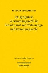 E-book, Das georgische Versammlungsrecht im Schnittpunkt von Verfassungs- und Verwaltungsrecht : Die Rechtsprechung des EGMR und die deutsche Dogmatik zum Vergleich, Mohr Siebeck