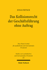 E-book, Das Kollisionsrecht der Geschäftsführung ohne Auftrag : Zugleich ein Beitrag zu den methodischen Grundlagen des (europäischen) Kollisionsrechts, Mohr Siebeck