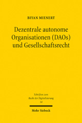 E-book, Dezentrale autonome Organisationen (DAOs) und Gesellschaftsrecht : Zum Spannungsverhältnis Blockchain-basierter und juristischer Regeln, Mohr Siebeck