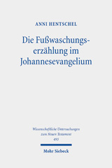 eBook, Die Fußwaschungserzählung im Johannesevangelium : Ein Beitrag zur johanneischen Ekklesiologie, Mohr Siebeck