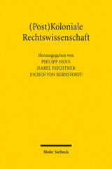 E-book, (Post)Koloniale Rechtswissenschaft : Geschichte und Gegenwart des Kolonialismus in der deutschen Rechtswissenschaft, Mohr Siebeck