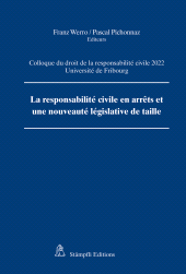 E-book, La RC en arrêts et une nouveauté législative de taille : Colloque du droit de la responsabilité civile 2022, Université de Fribourg, Stämpfli Verlag