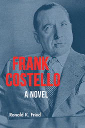 eBook, Frank Costello : A Novel, SUNY Press - State University of New York Press