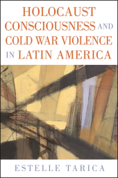 E-book, Holocaust Consciousness and Cold War Violence in Latin America, SUNY Press - State University of New York Press
