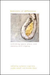 eBook, Horizons of Difference : Rethinking Space, Place, and Identity with Irigaray, SUNY Press - State University of New York Press