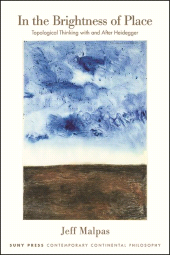 eBook, In the Brightness of Place : Topological Thinking with and After Heidegger, SUNY Press - State University of New York Press