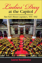E-book, Ladies' Day at the Capitol : New York's Women Legislators, 1919-1992, SUNY Press - State University of New York Press