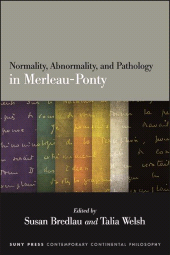 E-book, Normality, Abnormality, and Pathology in Merleau-Ponty, SUNY Press - State University of New York Press
