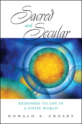 E-book, Sacred and Secular : Responses to Life in a Finite World, SUNY Press - State University of New York Press