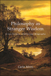 E-book, Philosophy as Stranger Wisdom : A Leo Strauss Intellectual Biography, SUNY Press - State University of New York Press