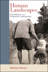 E-book, Human Landscapes : Contributions to a Pragmatist Anthropology, SUNY Press - State University of New York Press