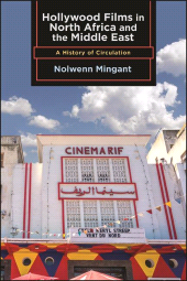 eBook, Hollywood Films in North Africa and the Middle East : A History of Circulation, SUNY Press - State University of New York Press