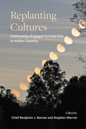 E-book, Replanting Cultures : Community-Engaged Scholarship in Indian Country, SUNY Press - State University of New York Press