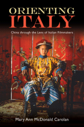 E-book, Orienting Italy : China through the Lens of Italian Filmmakers, SUNY Press - State University of New York Press