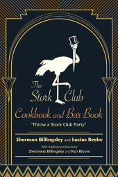 E-book, The Stork Club Cookbook and Bar Book : Throw A Stork Club Party, SUNY Press - State University of New York Press