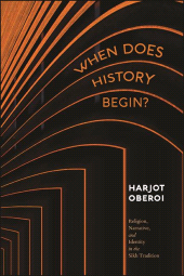 eBook, When Does History Begin? : Religion, Narrative, and Identity in the Sikh Tradition, SUNY Press - State University of New York Press
