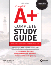 E-book, CompTIA A+ Complete Study Guide : Core 1 Exam 220-1101 and Core 2 Exam 220-1102, Sybex