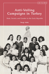 E-book, Anti-Veiling Campaigns in Turkey, Adak, Sevgi, I.B. Tauris