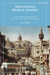 E-book, Representing Modern Istanbul, Maessen, Enno, I.B. Tauris