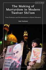 E-book, The Making of Martyrdom in Modern Twelver Shi'ism, I.B. Tauris