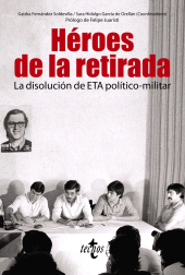 eBook, Héroes de la retirada : La disolución de ETA político-militar, Tecnos