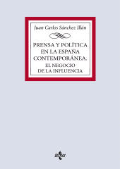 E-book, Prensa y política en la España contemporánea. El negocio de la influencia, Tecnos