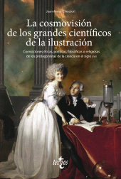 E-book, La cosmovisión de los grandes científicos de la Ilustración : Convicciones éticas, políticas, filosóficas o religiosas de los protagonistas de la ciencia en el siglo XVIII, Tecnos