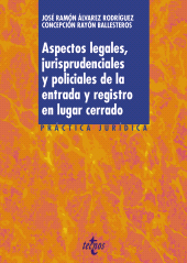 E-book, Aspectos legales, jurisprudenciales y policiales de la entrada y registro en lugar cerrado, Tecnos