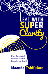 E-book, Lead with Super Clarity : How successful leaders achieve exceptional results, Tracey McDonald Publishers
