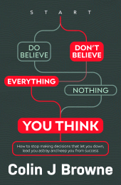 E-book, Don't Believe Everything You Think : How to stop making decisions that let you down, lead you astray and keep you from success, Tracey McDonald Publishers