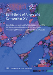 eBook, Semi-Solid of Alloys and Composites XVI, Trans Tech Publications Ltd