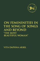 E-book, On Femininities in the Song of Songs and Beyond, T&T Clark