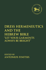 E-book, Dress Hermeneutics and the Hebrew Bible, T&T Clark