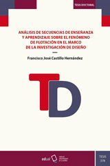E-book, Análisis de secuencias de enseñanza y aprendizaje sobre el fenómeno de flotación en el marco de la investigación de diseño, Castillo Hernández, Francisco José, Universidad de Almería