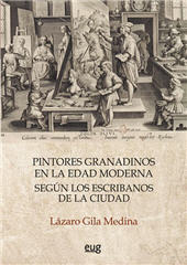 E-book, Pintores granadinos en la Edad Moderna según los escribanos de la ciudad, Universidad de Granada