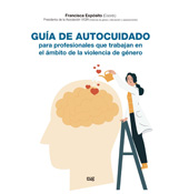 E-book, Guía de autocuidado para profesionales que trabajan en el ámbito de la violencia de género, Universidad de Granada