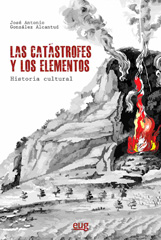 E-book, Las catástrofes y los elementos : historia cultural, González Alcantud, José Antonio, Universidad de Granada