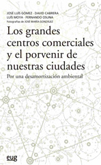 E-book, Los grandes centros comerciales y el porvenir de nuestras ciudades : Por una desamortización ambiental, Universidad de Granada