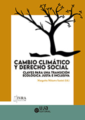 eBook, Cambio climático y derecho social : claves para una transición ecológica justa e inclusiva, Miñarro Yanini, Margarita, Editorial Universidad de Jaén