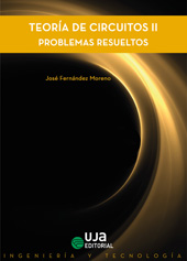 E-book, Teoría de circuitos II : problemas resueltos, Fernández Moreno, José, Editorial Universidad de Jaén