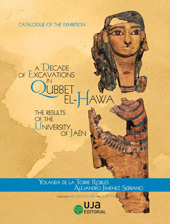E-book, A Decade of Excavations in Qubbet el-Hawa : the Results of the University of Jaén: catalogue of the Exhibition, Editorial Universidad de Jaén