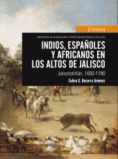 E-book, Indios, españoles y africanos en Los Altos de Jalisco : Jalostotitlán, 1650-1780, Editorial Universidad de Guadalajara